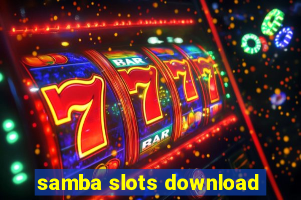 samba slots download